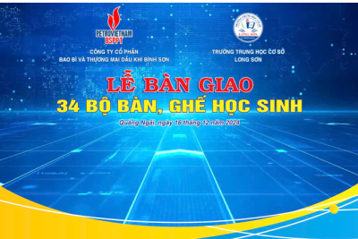 CÔNG TY CỔ PHẦN BAO BÌ VÀ THƯƠNG MẠI DẦU KHÍ BÌNH SƠN – QUÃNG NGÃI TRAO TẶNG 34 BỘ BÀN GHẾ HỌC SINH CHO TRƯỜNG THCS LONG SƠN